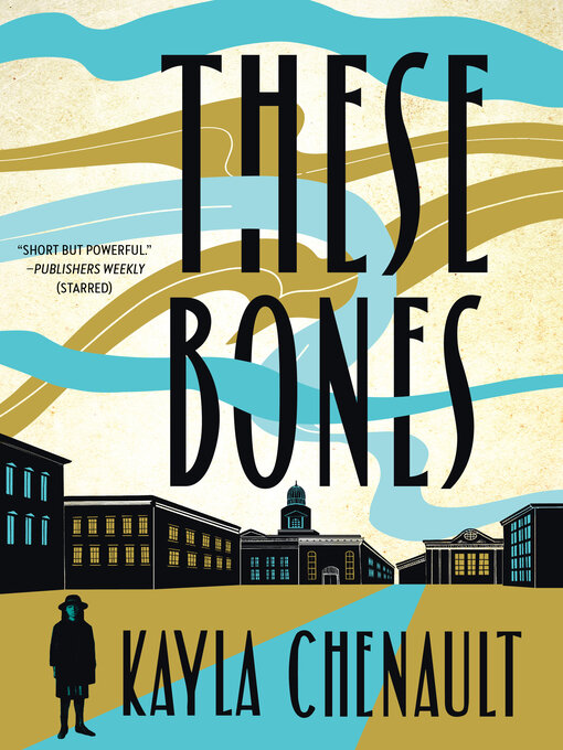 Title details for These Bones by Kayla Chenault - Available